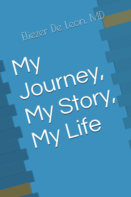 My Journey, My Story, My Life