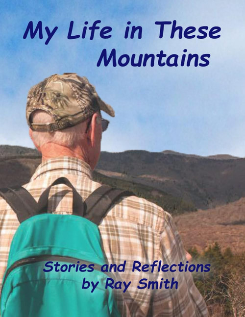 My Life in These Mountains: Stories and Reflections