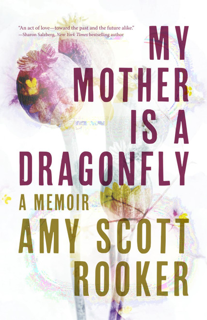 My Mother Is a Dragonfly: A Memoir