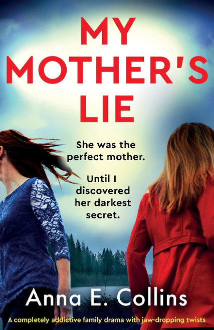 My Mother's Lie: A completely addictive family drama with jaw-dropping