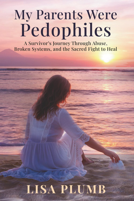 My Parents Were Pedophiles: A Survivor's Journey Through Abuse