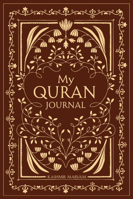 My Quran Journal: A Daily Companion for Reflecting on the Words of Allah