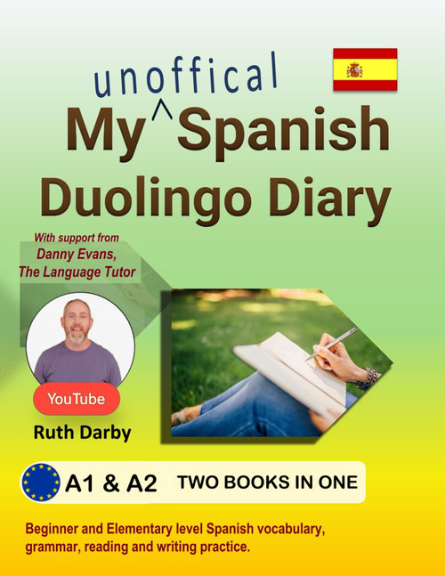 My Spanish Duolingo Diary (Unofficial!) Level A1 and A2