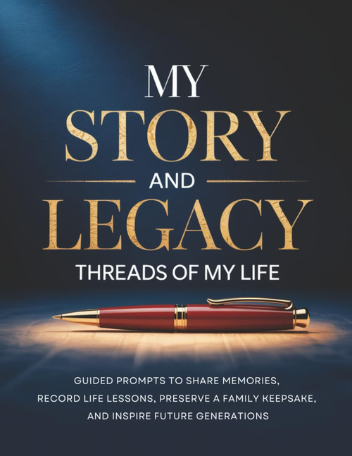 My Story and Legacy - Threads of My Life