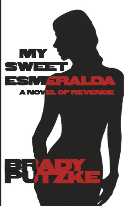 My Sweet Esmeralda: A Novel of Revenge