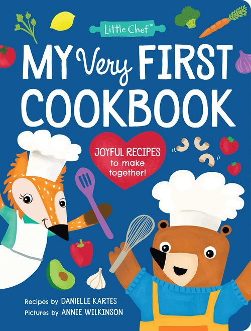 My Very First Cookbook: Joyful Recipes to Make Together! A Cookbook for