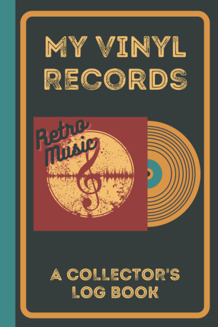 My Vinyl Records, A Collector's Log Book