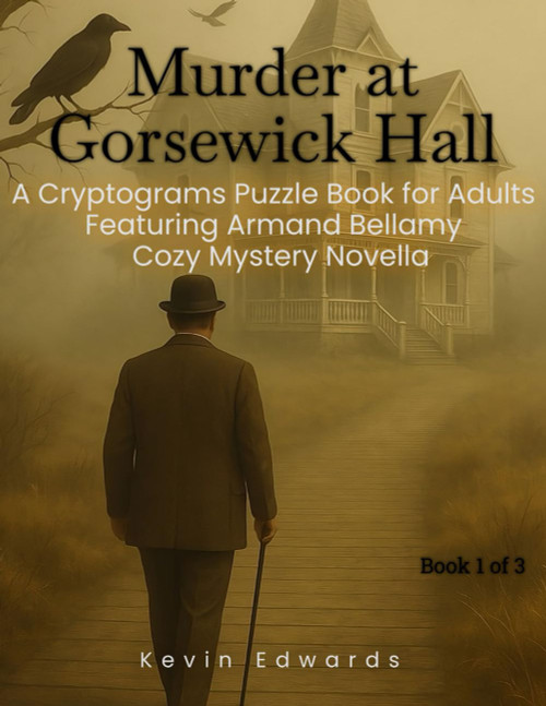 Mystery Cryptograms: Murder at Gorsewick Hall | A Strategy Puzzle Book