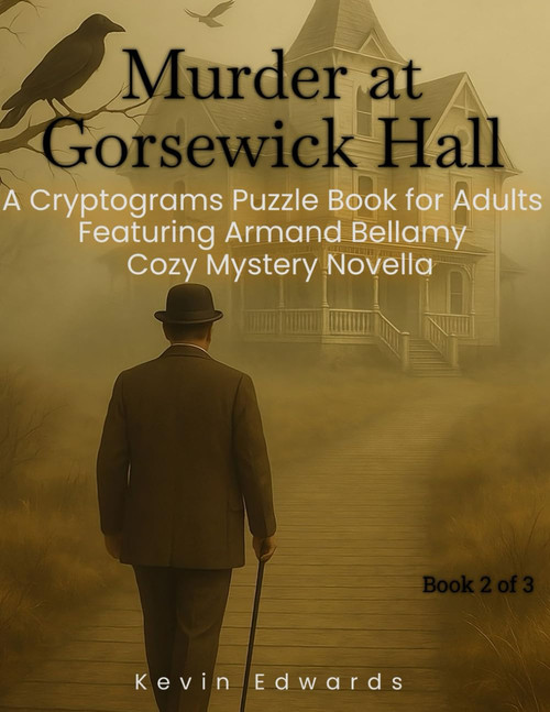 Mystery Cryptograms: Murder at Gorsewick Hall | A Strategy Puzzle Book