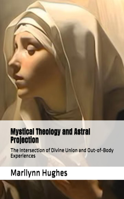 Mystical Theology and Astral Projection
