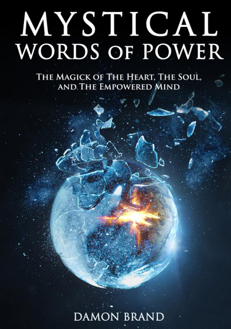 Mystical Words of Power: The Magick of The Heart