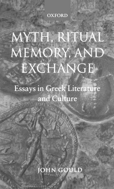 Myth, Ritual, Memory, and Exchange