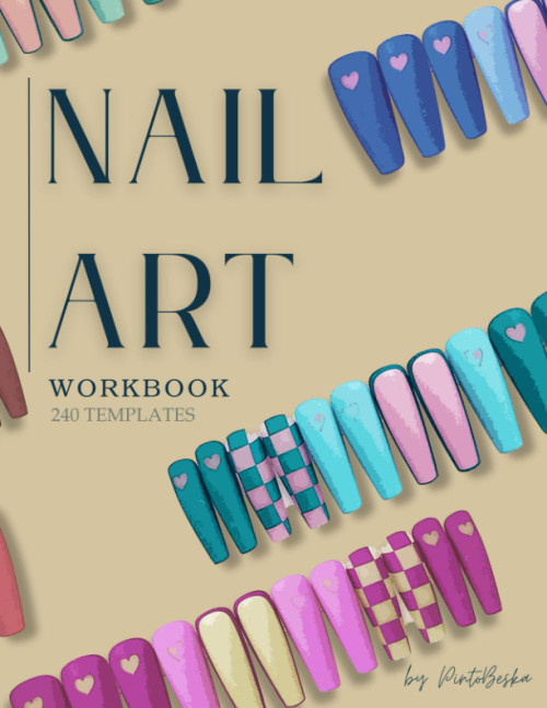 Nail Art Design Workbook: Practice Sketchbook with 240 Templates for