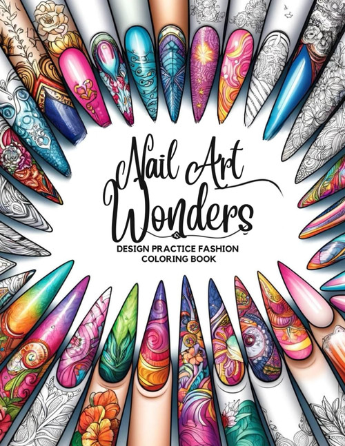 Nail Art Wonders: Design Practice Fashion Coloring Book