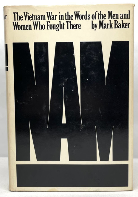 Nam: The Vietnam War in the Words of the Men and Women Who Fought There