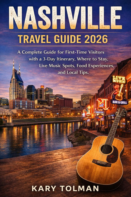 Nashville Travel Guide 2026: A Complete Guide for First-Time Visitors