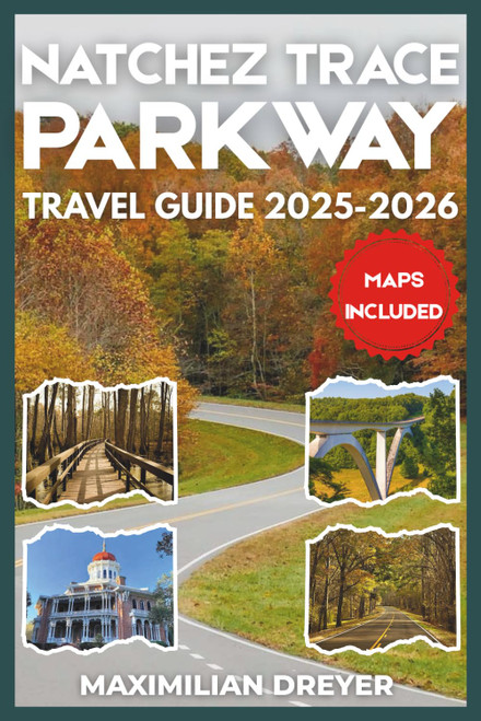 Natchez Trace Parkway Travel Guide 2025-2026