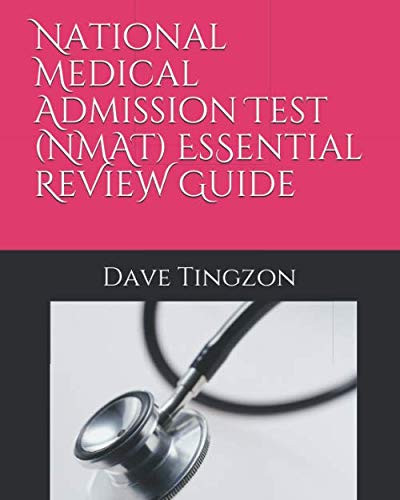 National Medical Admission Test (NMAT) EsSential ReVieW Guide
