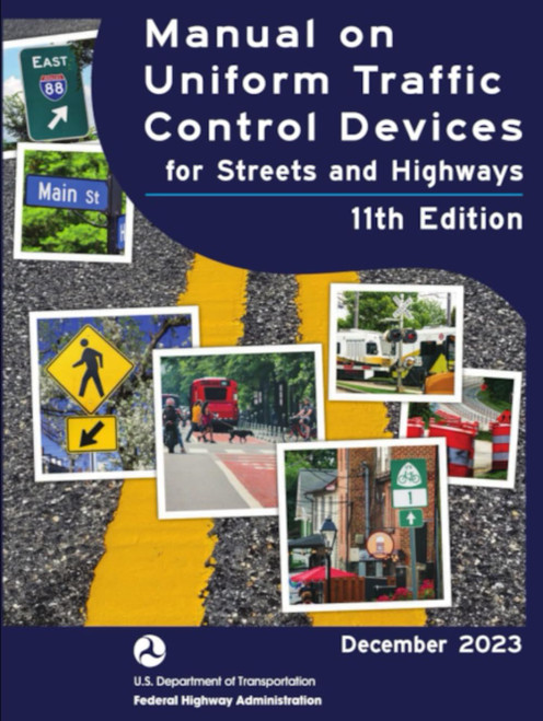 National Standards for Traffic Control Devices; the Manual on Uniform