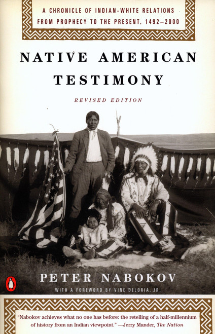 Native American Testimony: A Chronicle of Indian-White Relations from