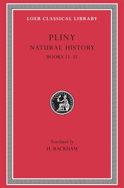 Natural History, Volume IX: Books 33–35