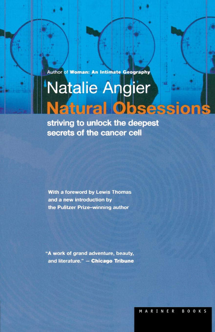Natural Obsessions: Striving to Unlock the Deepest Secrets of the Cancer
