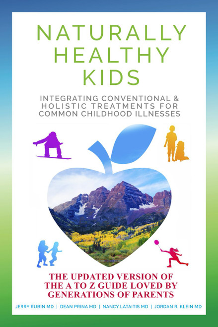 Naturally Healthy Kids: Integrating Conventional and Holistic Treatments