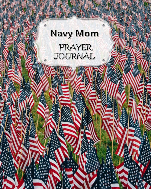 Navy Mom Prayer Journal: 60 days of Guided Prompts and Scriptures