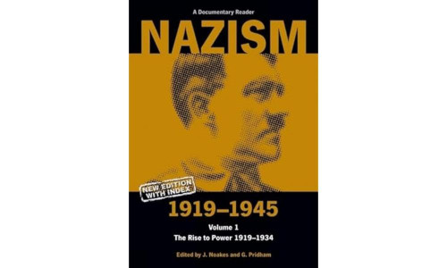 Nazism 1919–1945 Volume 1: The Rise to Power 1919–1934: A Documentary Reader