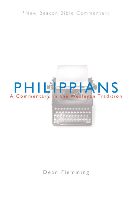 NBBC, Philippians: A Commentary in the Wesleyan Tradition