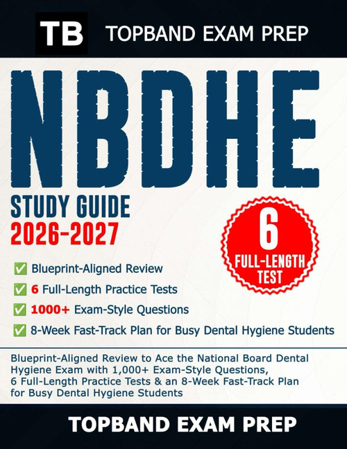 NBDHE Study Guide 2026–2027: Blueprint-Aligned Review to Ace the National Board Dental Hygiene Exam with 1