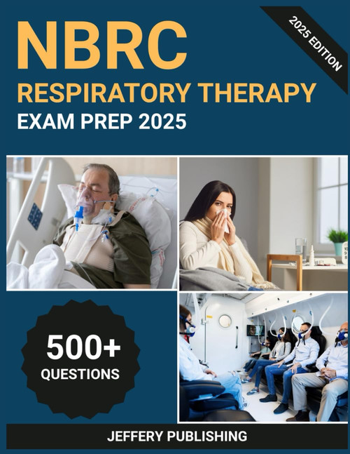NBRC Respiratory Therapy Exam Prep 2025
