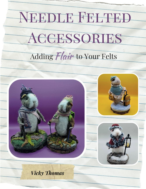 Needle Felted Accessories: Adding Flair to Your Felts