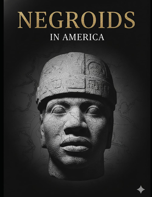 Negroids in America: The Erasure of a Nation and the Reclamation of a