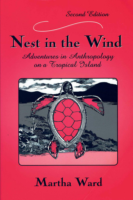 Nest in the Wind: Adventures in Anthropology on a Tropical Island