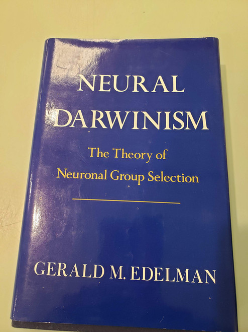 Neural Darwinism: The Theory Of Neuronal Group Selection