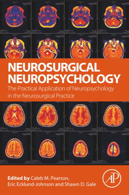 Neurosurgical Neuropsychology: The Practical Application of