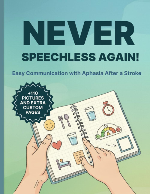 Never speechless again - Aphasia Communication Book for Non-Verbal Adults