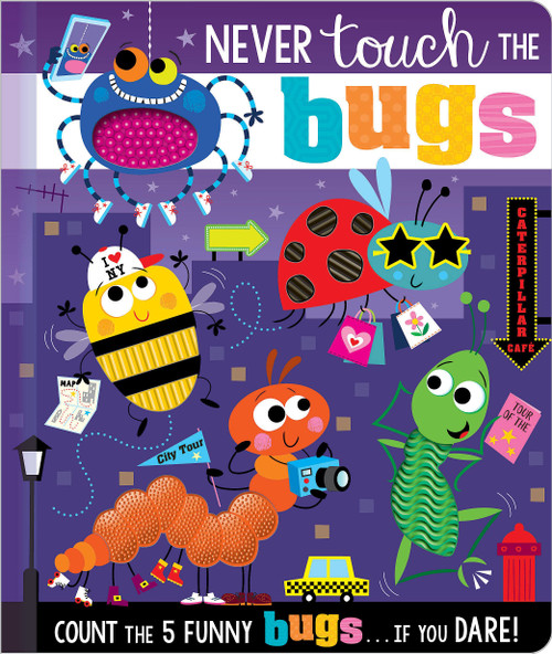 Never Touch the Bugs!