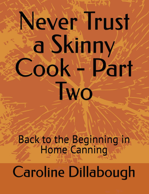 Never Trust a Skinny Cook - Part Two