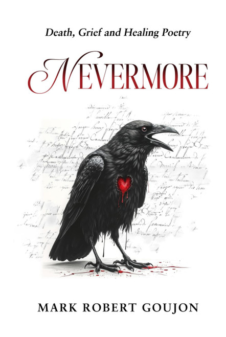 Nevermore: Death, Grief and Healing Poetry