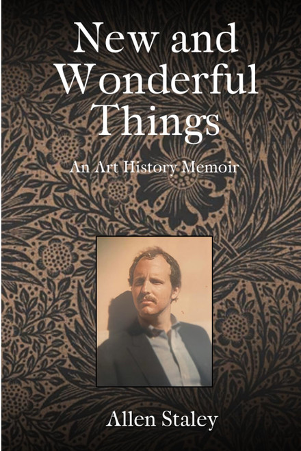 New and Wonderful Things: An Art History Memoir