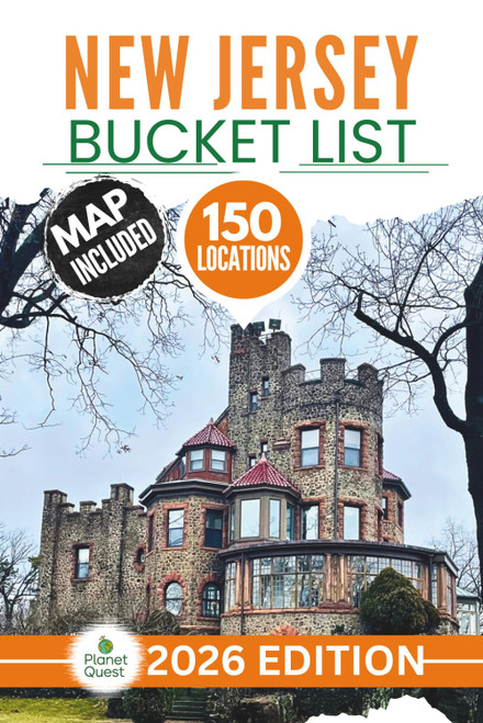 New Jersey Bucket List: The Insider's Guide to Explore 150 Epic