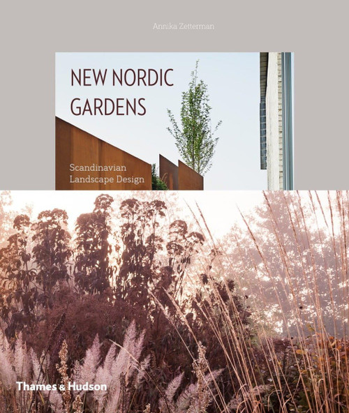 New Nordic Gardens: Scandinavian Landscape Design