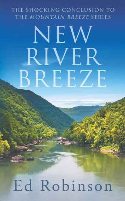 New River Breeze: The Shocking Conclusion to the Mountain Breeze Series