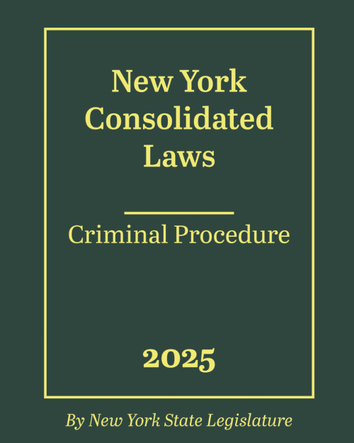 New York Consolidated Laws - Criminal Procedure 2025
