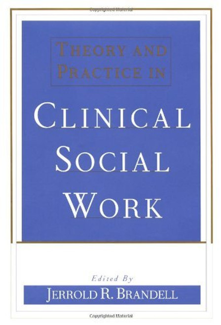 Theory And Practice In Clinical Social Work