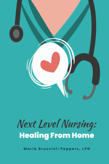 Next Level Nursing: Healing From Home