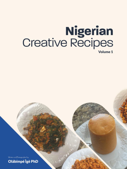 Nigerian Creative Recipes: 20 Nutritious Nigerian Recipes