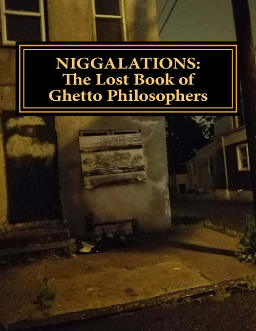NIGGALATIONS: The Lost book of Ghetto Philosophers: Inspirational quotes